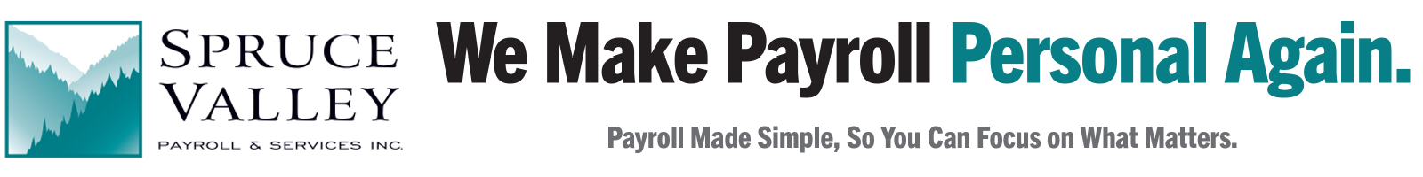 Spruce Valley Payroll makes payroll personal again